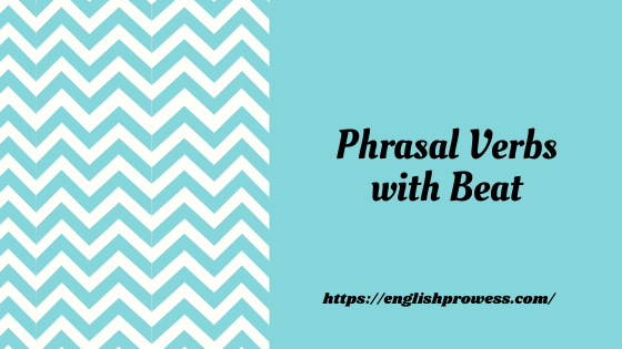 Phrasal Verbs With Beat